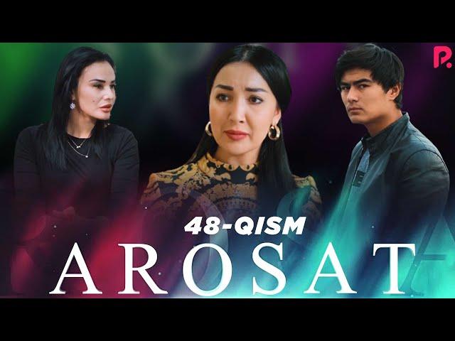 Arosat (yoxud Uzilmagan gul) (o'zbek serial) | Аросат (ёхуд Узилмаган гул) (узбек сериал) 48-qism