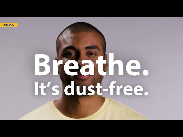 Breathe. It's dust-free.