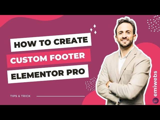 How to Create a Custom Footer with Elementor Pro