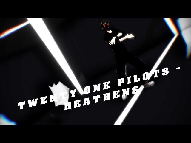 【Animation】Twenty one pilots – Heathens【Jack Woods】 ||60 Fps||【MMD】