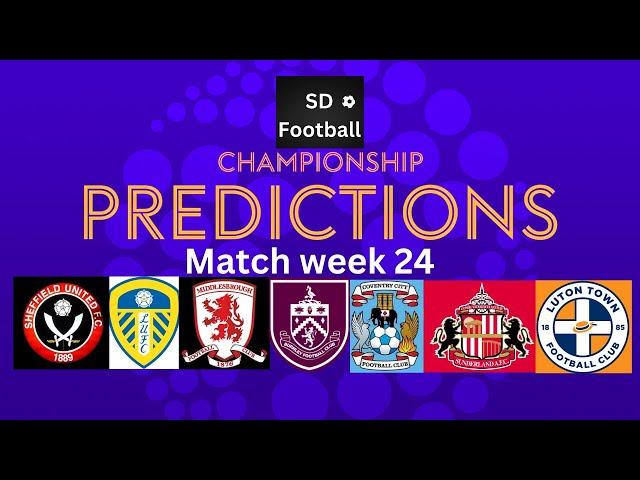 Championship Predictions Match Week 24