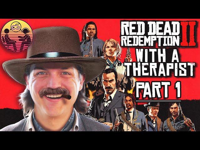 Red Dead Redemption 2 with a Therapist: Part 1 | Dr. Mick