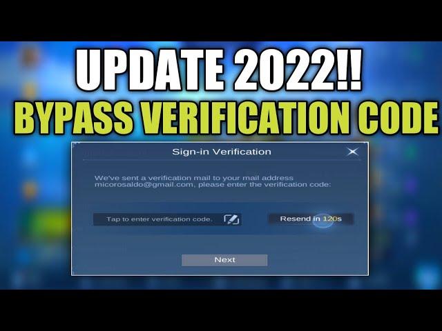 UPDATE FOR BYPASS/VERIFICATION CODE PROBLEM  | 2022 MLBB