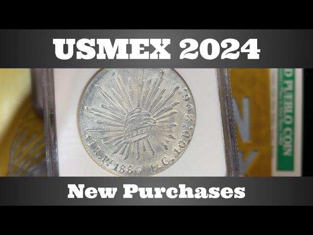 USMEX 2024 Coin Show - New Purchases