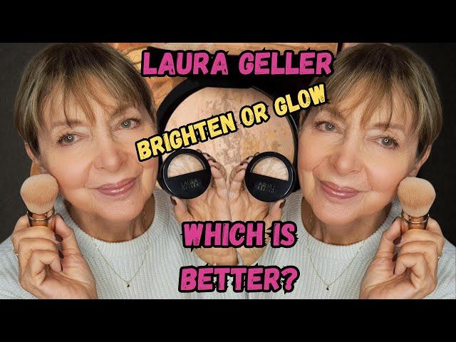 Laura Geller Baked Balance-n-Brighten vs Balance-n-Glow | Review & Wear Test | Over 50