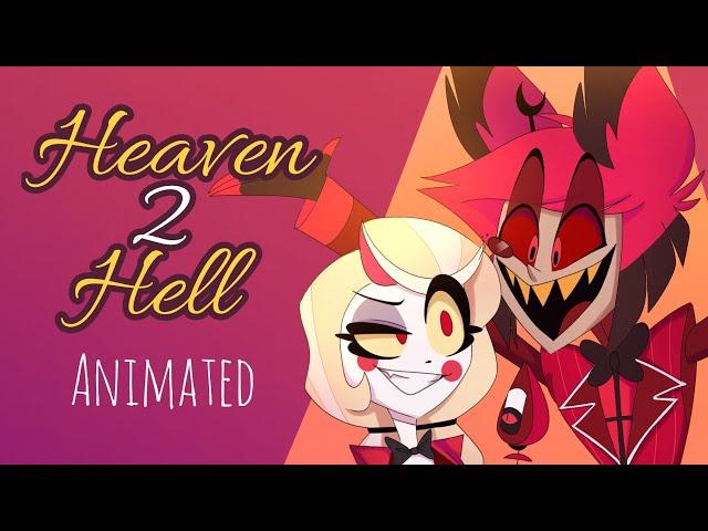 Heaven 2 hell animated \\ Hazbin hotel