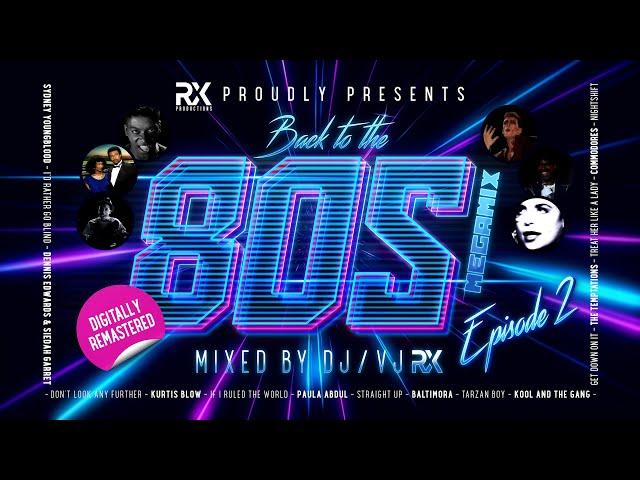 Back To The 80s Megamix - Episode 2  The Temptations  Commodores  Kurtis Blow  4K