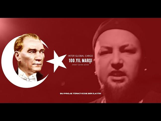 Ahmet Özhan Güven - Cumhuriyet 100.Yıl Marşı