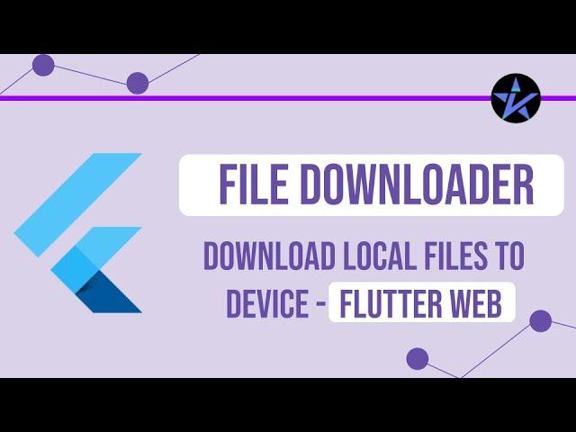 Flutter Local File Downloader - using AnchorElement | Flutter Web App - File Downloader