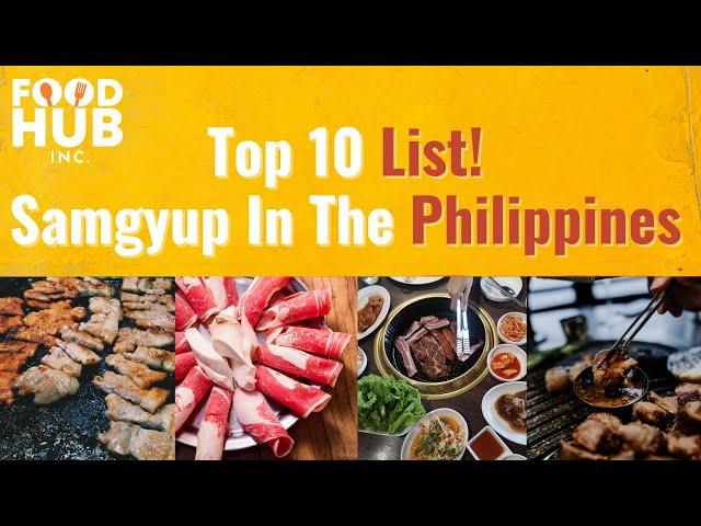 Top 10 Best Samgyup Restaurant in the Philippines