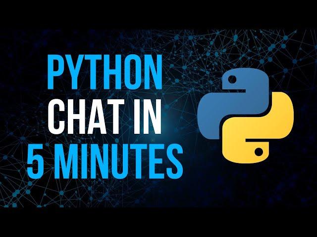 The Simplest Python Chat You Can Build