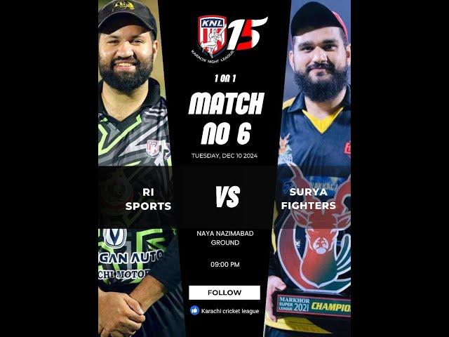 LIVE || KNL S.15 || MATCH NO 6 || R I SPORTS  V/S SURYA FIGHTERS || AR PRODUCTION