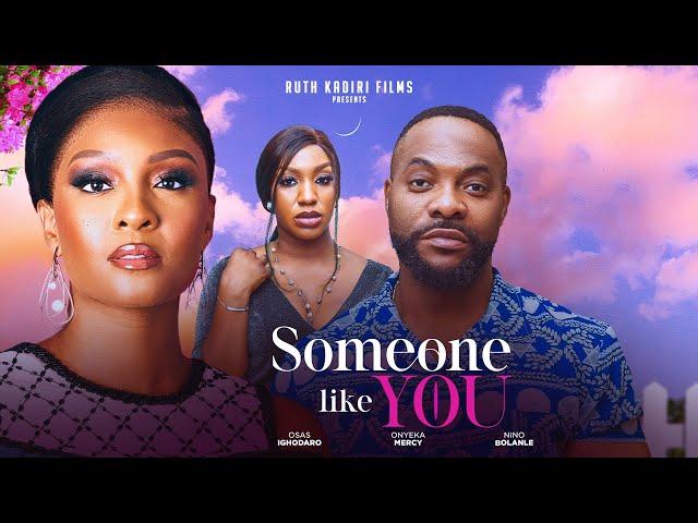 SOMEONE LIKE YOU - BOLANLE NINALOWO OSAS IGHODARO  ONYEKA MERCY