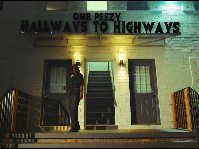 OMB Peezy - Hallways to Highways [Official Video]