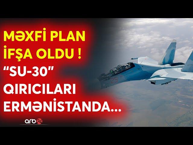 SON DƏQİQƏ! İrəvanın GİZLİ planı İFŞA oldu -Ordunun arsenalında DÖYÜŞ TƏYYARƏLƏRİ-Müharibə yenidən..