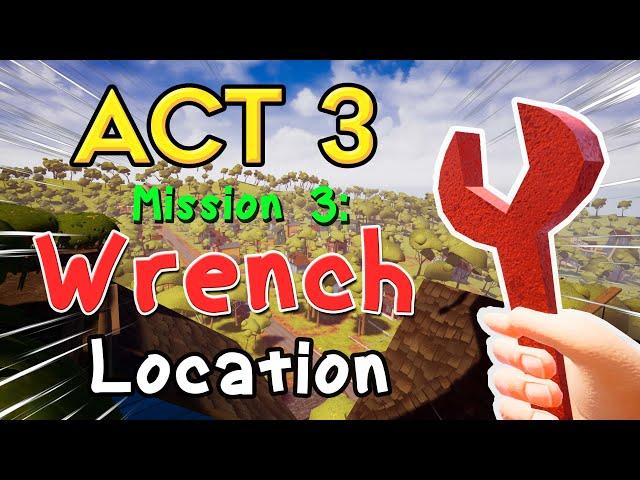 How to get the Wrench in Hello Neighbor Act 3 | Mission 3 (Easiest Way)