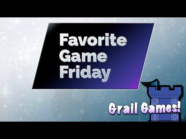 Favorite Game Friday Grail Games!