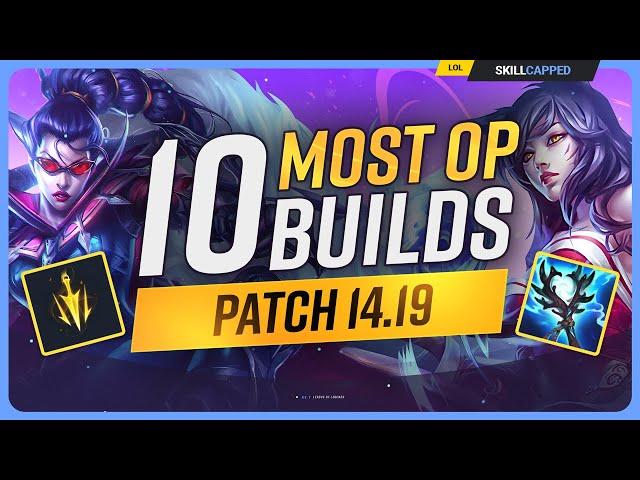 The 10 NEW MOST OP BUILDS on Patch 14.19 - League of Legends