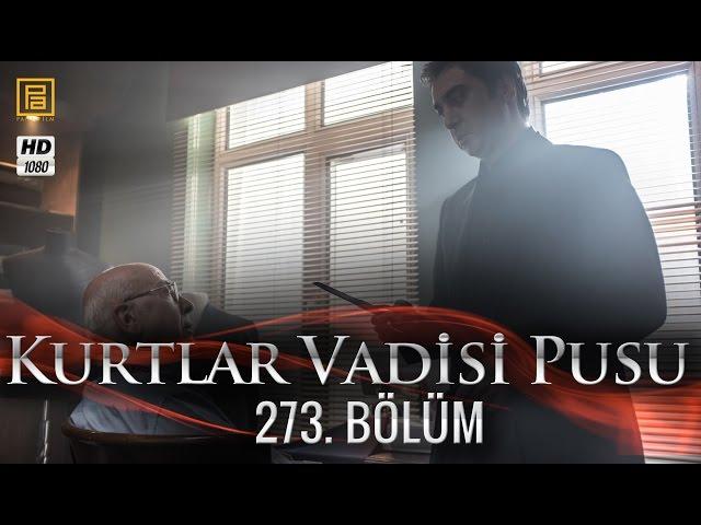 Kurtlar Vadisi Pusu 273. Bölüm