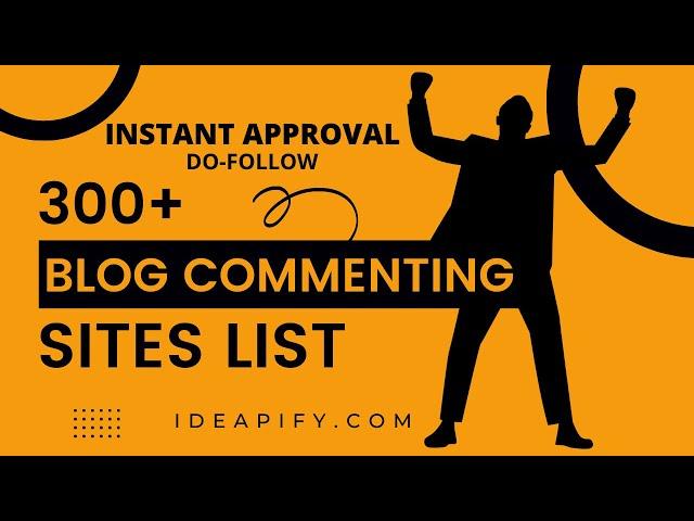 Fast Indexing Backlinks | 300+ DoFollow Blog Commenting Sites List | Instant Approval 2023