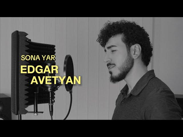 EDGAR AVETYAN - SONA YAR