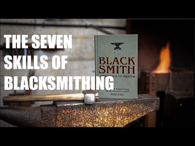 Blacksmith: Apprentice to Master :  The seven skills of blacksmithing