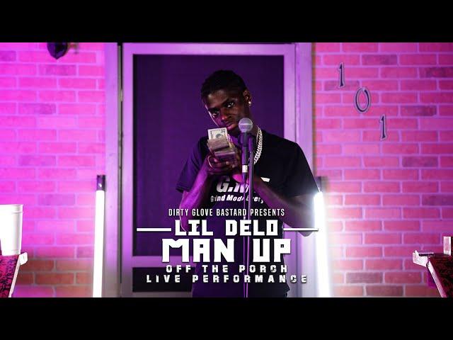 Lil Delo "Man Up" (Off The Porch Live Performance)