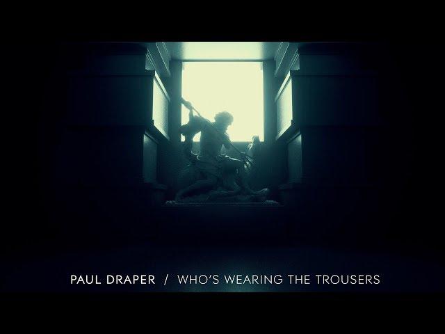 Paul Draper - Who's Wearing The Trousers (Lyric Video)