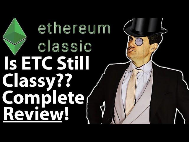 Ethereum Classic: Complete Review of ETC