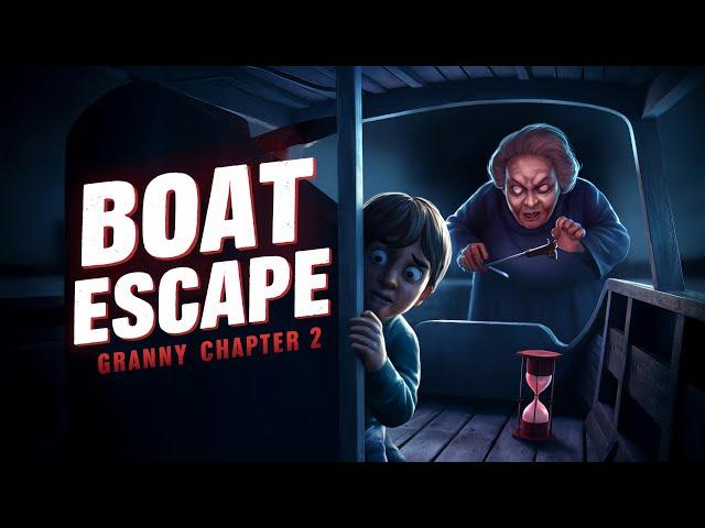 How to Escape from a Boat in granny's house || granny chapter 2 gameplay