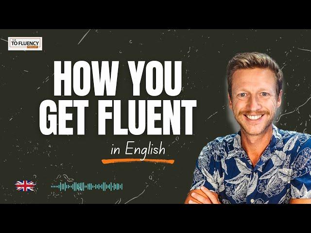 1 Hour of English fluency tips you MUST know to get fluent