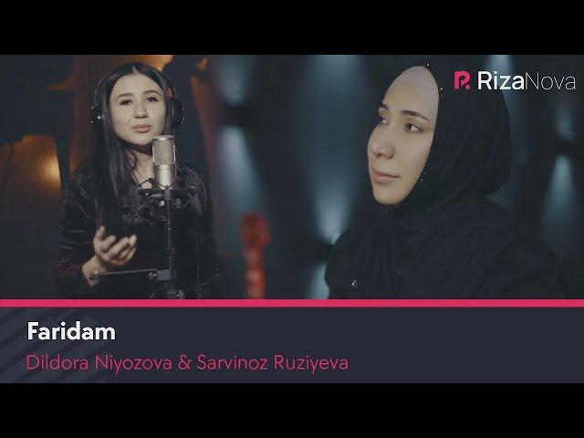 Dildora Niyozova & Sarvinoz Ruziyeva - Faridam