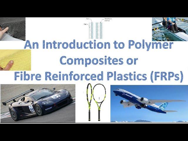 An Introduction to Composite Materials (Polymer Composites or Fibre Reinforced Plastics)