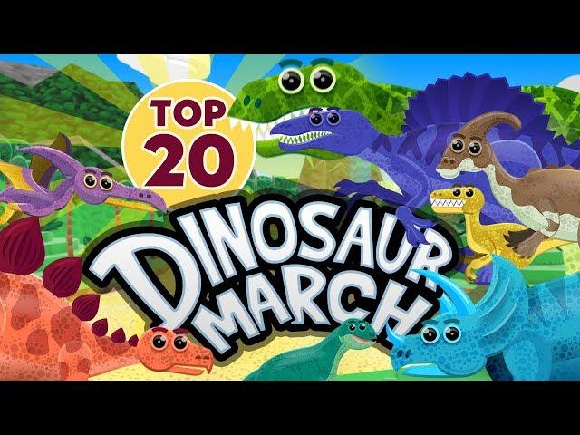 Dinosaur March - Top 20 Popular Dinosaurs for Children - Learn different Dinosaurs