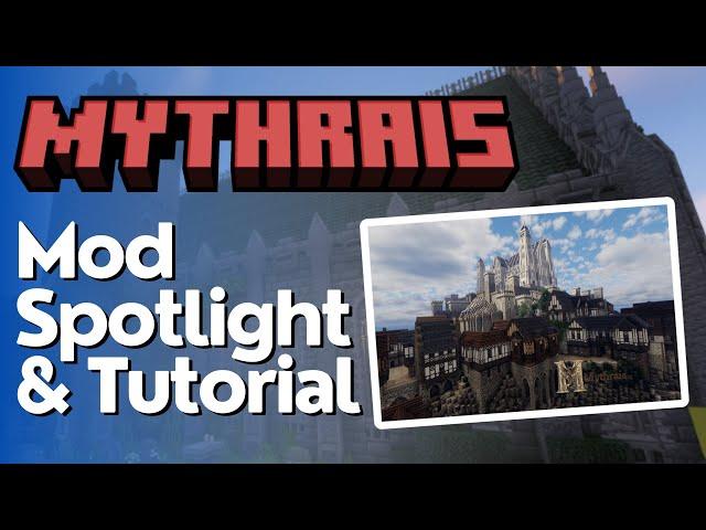 Mythrais Mod Spotlight & Tutorial