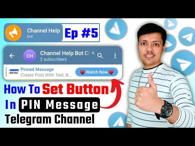  Ep 5 || Telegram Channel Ke PIN Message Me Button Kese Lagaye | Set Button In Pin Message