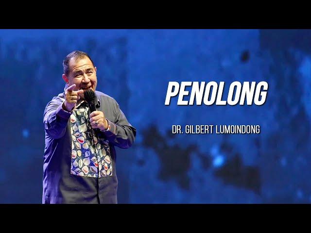 KHOTBAH Dr. GILBERT LUMOINDONG - PENOLONG