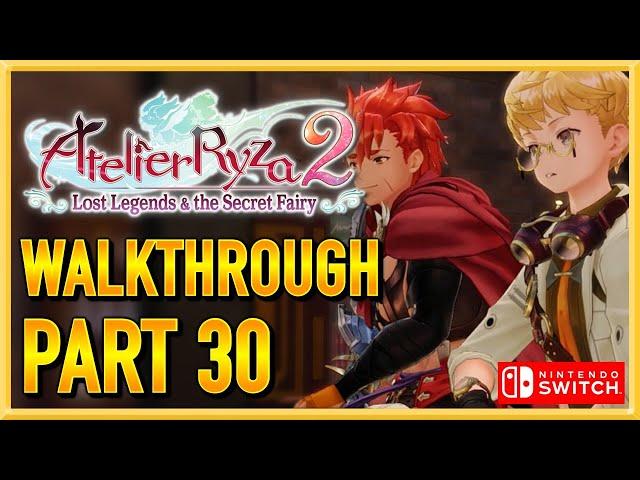 Atelier Ryza 2: Lost Legends & the Secret Fairy - Walkthrough - Gameplay - Let's Play - Part 30