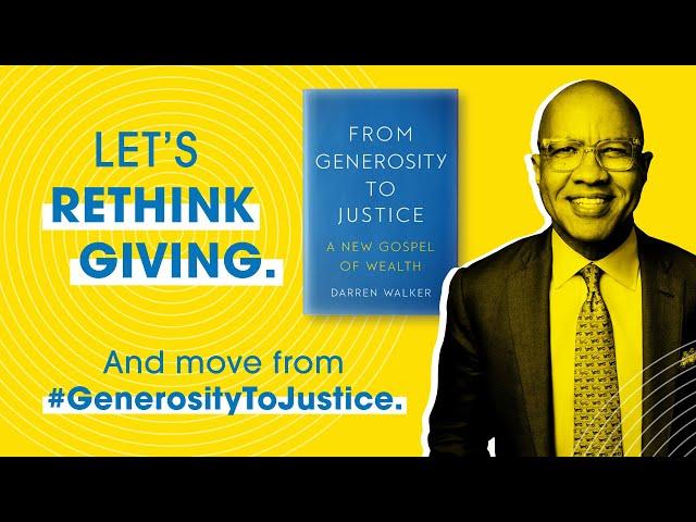 #GenerosityToJustice: A new vision for 21st-century philanthropy ft. Darren Walker