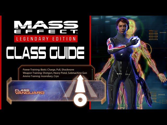 Mass Effect Class Guide VANGUARD