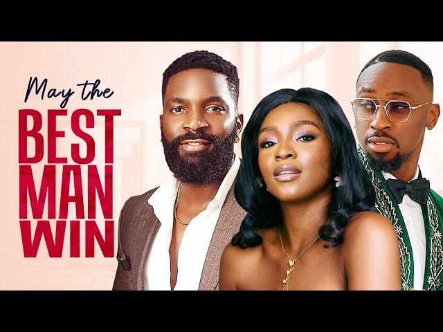 MAY THE BEST MAN WIN - Nigerian Movies 2024 Latest Full Movies