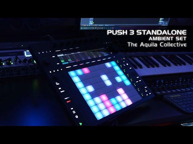 Push 3 Standalone Ambient Set 'The Aquila Collective'