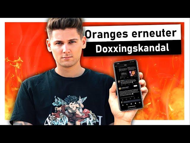 OrangeMoranges erneuter Doxxing-Skandal