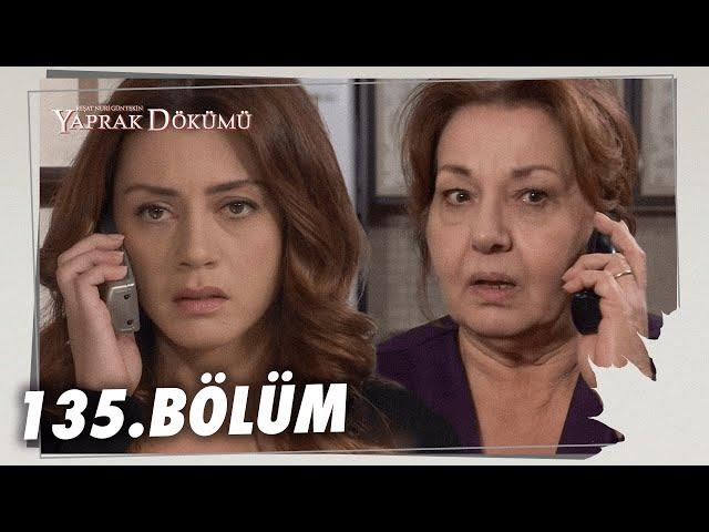 Yaprak Dökümü 135. Bölüm - Full Bölüm