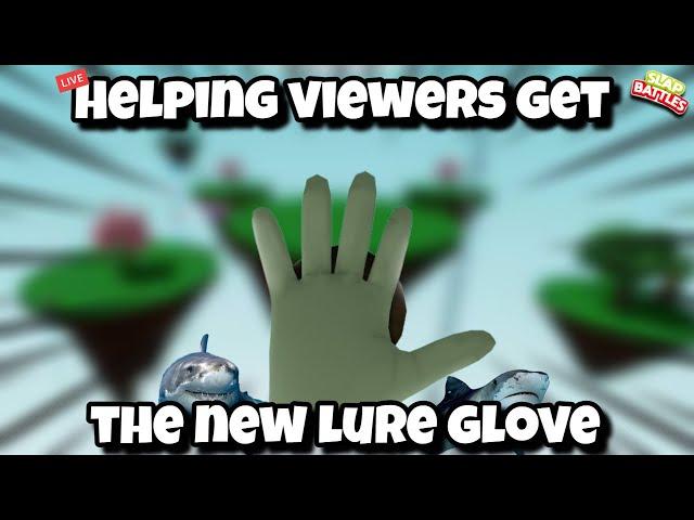 HELPING VIEWERS GET THE LURE GLOVE! I slap battles