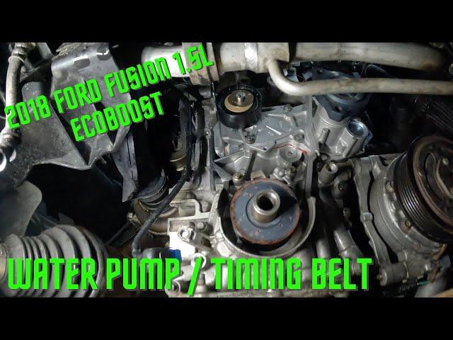 2018 Ford Fusion 1.5L Ecoboost Water Pump & Timing Belt