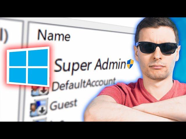 The Secret Windows "Super Admin" Account