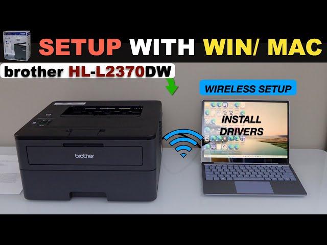 Brother HL L2370DW Wireless Setup With Windows Laptop, Install Drivers, Wireless Printing Test !