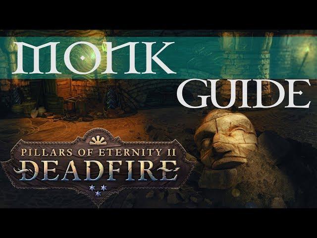 Pillars of Eternity 2: Deadfire - Monk Guide (single and multiclass) for beginners