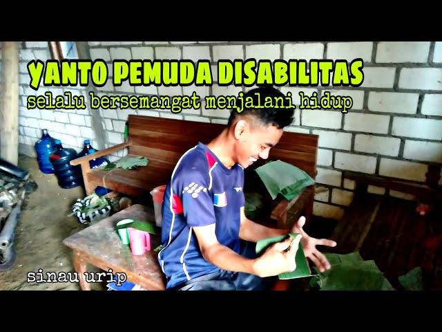 yanto pemuda disabilitas tetap semangat menjalani hidup | sinau hurip